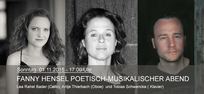 Konzert: FANNY HENSEL POETISCH- MUSIKALISCHER ABEND, 1.11.2015, 17 Uhr